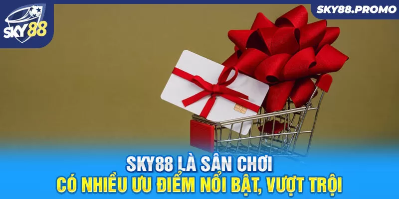 Tổng quan về khuyến mãi Sky88 hiện nay